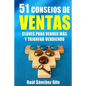 51 Consejos de Ventas: Claves para Vender Más y Triunfar Vendiendo - Paperback