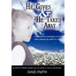 He Gives and He Takes Away: Embracing the sovereignty of God when grieving the death of a child - Hardcover