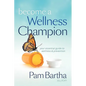 Become a Wellness Champion - Paperback