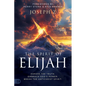 The Spirit of Elijah: Expose the Truth. Embrace God's Power. Break the Antichrist Spirit. - Paperback