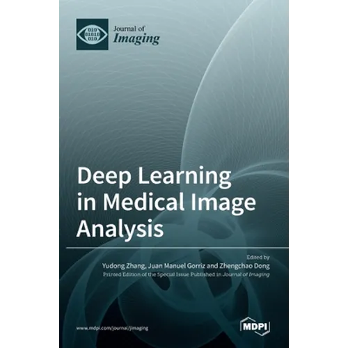 Deep Learning in Medical Image Analysis - Hardcover