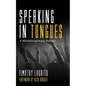 Speaking in Tongues: A Multidisciplinary Defense - Paperback
