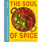 The Soul of Spice: Exploring India's Vast Culinary Regions - Hardcover
