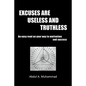 Excuses Are Useless and Truthless: An Easy Read on Your Way to Motivation and Success - Paperback