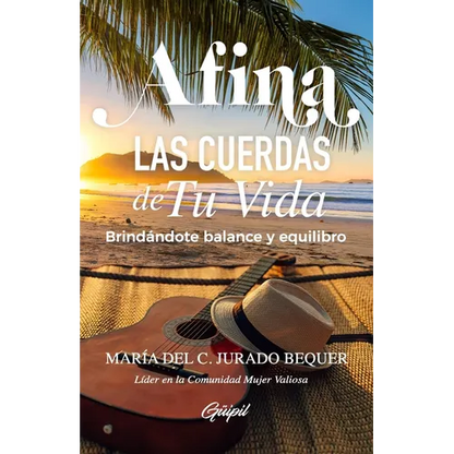 Afina las cuerdas de tu vida: Brindándote balance y equilibro - Paperback