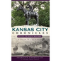 Kansas City Chronicles: An Up-To-Date History - Hardcover