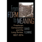 From Form to Meaning: Freshman Composition and the Long Sixties, 1957-1974 - Paperback