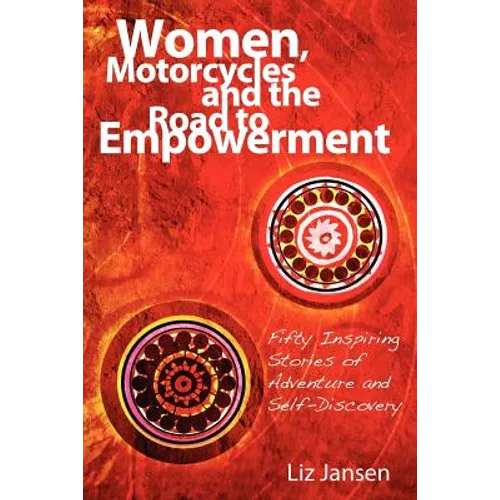 Women, Motorcycles and the Road to Empowerment - Paperback