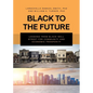 Black To The Future: Lessons From Black Wall Street for Community and Economic Prosperity - Paperback