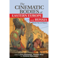The Cinematic Bodies of Eastern Europe and Russia: Between Pain and Pleasure - Paperback