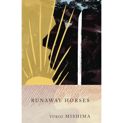 Runaway Horses: The Sea of Fertility, 2 - Paperback