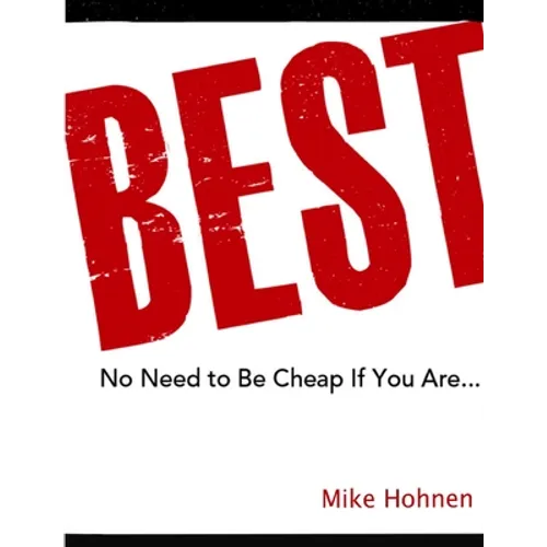 Best! No need to be cheap if you are ... - Paperback