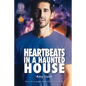 Heartbeats in a Haunted House - Paperback