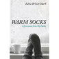 Warm Socks: Life Lessons from My Father - Paperback