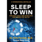 Sleep to Win: How Navy SEALs and Other High Performers Stay on Top - Paperback