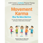 Movement Karma: How You Move Matters - Paperback
