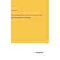 Proceedings of the American Association for the Advancement of Science - Hardcover