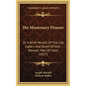 The Missionary Pioneer: Or a Brief Memoir of the Life, Labors and Death of John Stewart; Man of Color (1827) - Hardcover