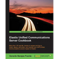 Elastix Unified Communications Server Cookbook - Paperback