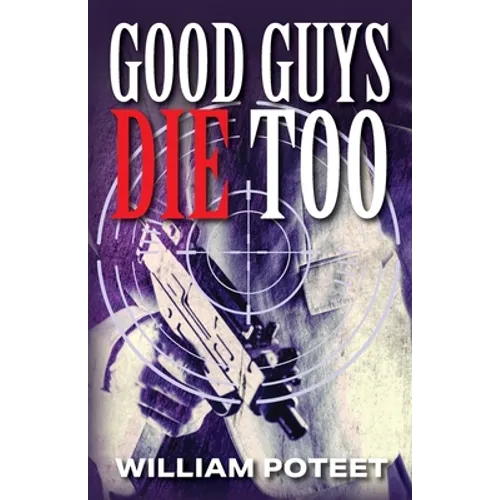 Good Guys Die Too - Paperback