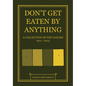 Don't Get Eaten by Anything: A Collection of the Dailies 2011-2013 - Hardcover