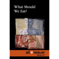 What Should We Eat? - Paperback