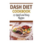 Dash Diet Cookbook: 26 Quick and Easy Recipes - Paperback