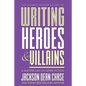 Writing Heroes and Villains: A Masterclass in Genre Fiction - Paperback