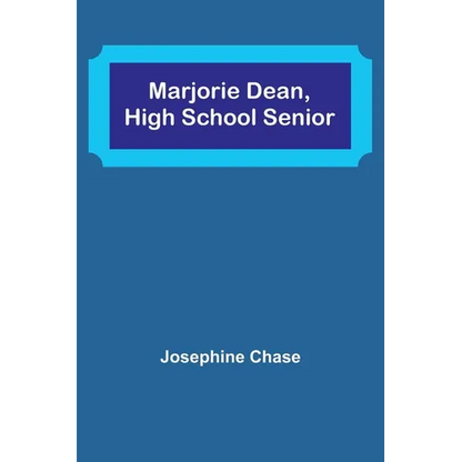 Marjorie Dean, High School Senior - Paperback