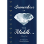 Somewhere in the Middle: I Found Me - Paperback