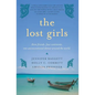 The Lost Girls: Three Friends. Four Continents. One Unconventional Detour Around the World. - Paperback