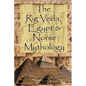 The Rig Veda, Egypt & Norse Mythology - Paperback