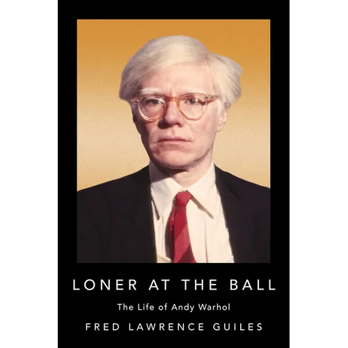 Loner at the Ball: The Life of Andy Warhol - Paperback