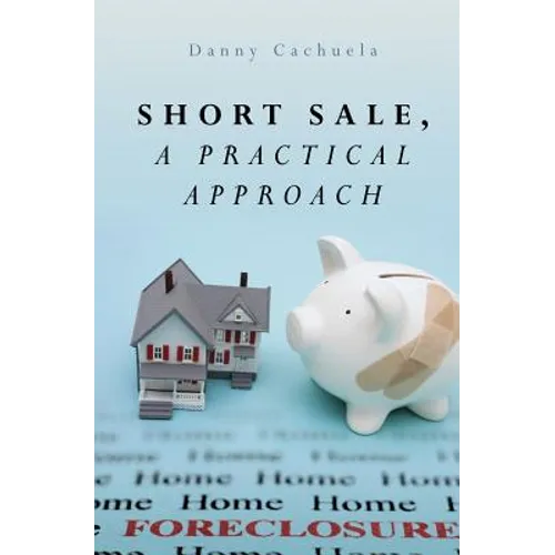Short Sale, A Practical Approach - Paperback