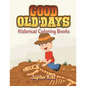 Good Old Days: Historical Coloring Books - Paperback