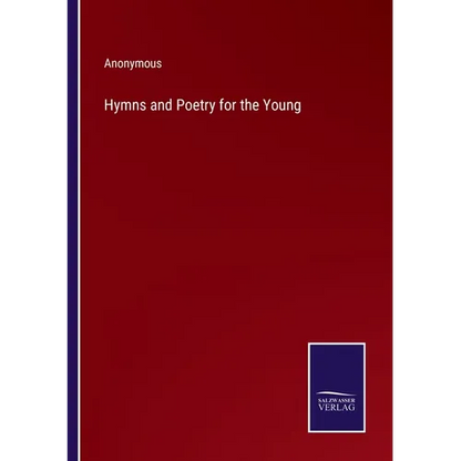Hymns and Poetry for the Young - Paperback