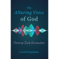 The Alluring Voice of God: Forming Daily Encounters - Paperback