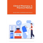 Clinical Pharmacy: A Practical Manual - Paperback