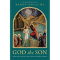 God the Son: What John's Portrait of Jesus Means and Why It Matters - Paperback