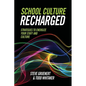 School Culture Recharged: Strategies to Energize Your Staff and Culture - Paperback