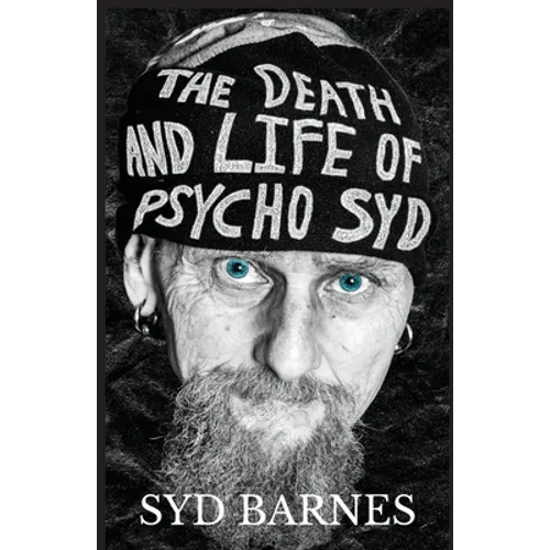 The Death and Life of Psycho Syd: Part One Foxtrot uniform Charlie Kilo - Paperback