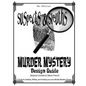 Suspects & Sleuth's Murder Mystery Design Guide: A Guide to Creating, Writing, and Hosting your own Murder Mystery Dinner Party Games - Paperback