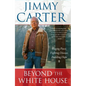 Beyond the White House: Waging Peace, Fighting Disease, Building Hope - Paperback