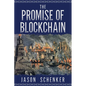The Promise of Blockchain: Hope and Hype for an Emerging Disruptive Technology - Paperback