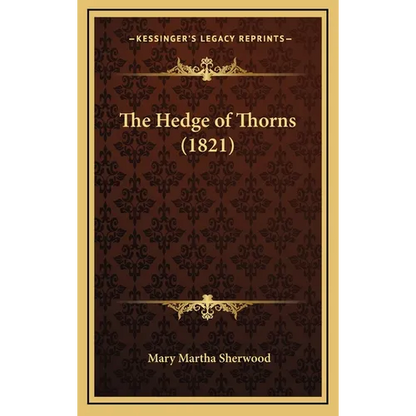 The Hedge of Thorns (1821) - Hardcover