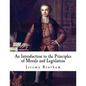 An Introduction to the Principles of Morals and Legislation: Jeremy Bentham - Paperback