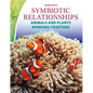 Symbiotic Relationships: Animals and Plants Working Together: Animals and Plants Working Together - Library Binding