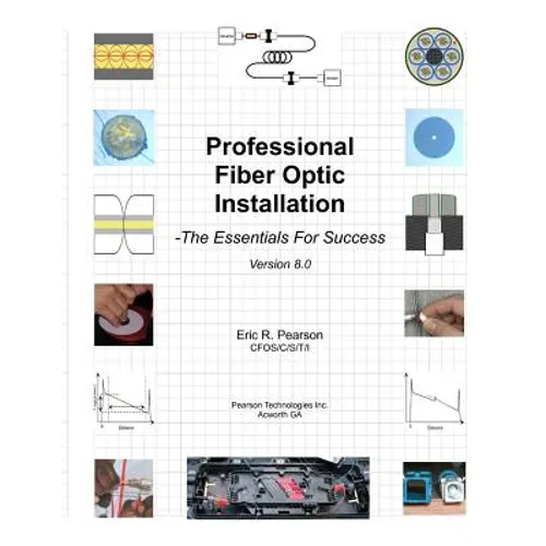 Professional Fiber Optic Installation: The Essentials For Success - Paperback
