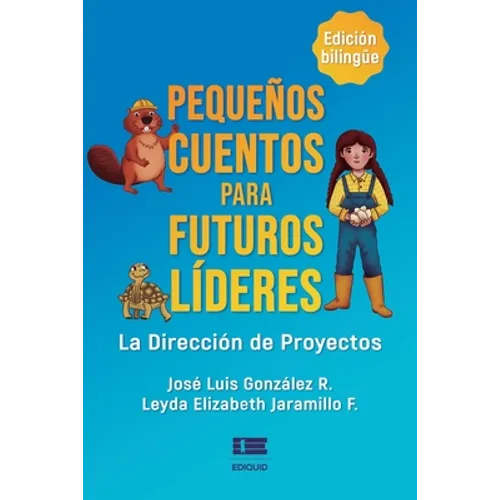 Pequeños cuentos para futuros líderes: La dirección de proyectos - Paperback