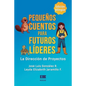 Pequeños cuentos para futuros líderes: La dirección de proyectos - Paperback